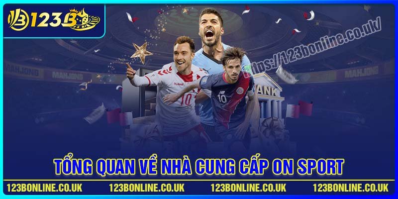 Tổng quan về nhà cung cấp On Sports