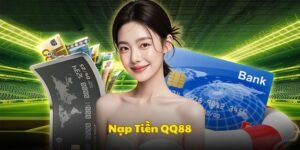 Ưu điểm khi anh em bet thủ thực hiện nạp tiền QQ88 